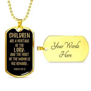 Psalm 127:3 Bible Verse Dog Tag Stainless Steel or 18k Gold 24" Chain